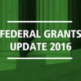 Federal Grants Update 2016 – Learning from Experience