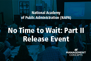 National Academy of Public Administration: “No Time To Wait Part II”