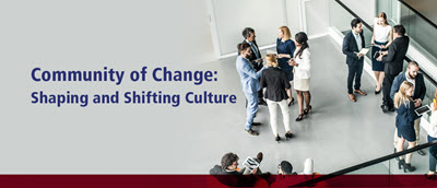 Community of Change: Shaping and Shifting Culture